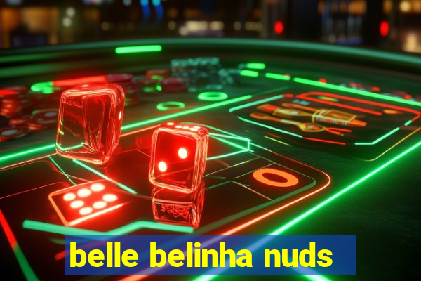 belle belinha nuds